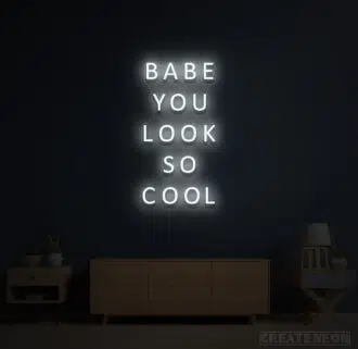 Alternative view of Babe You look so cool Neon Sign
