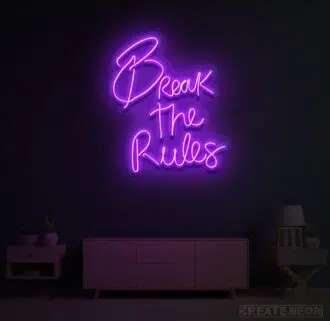BREAK THE RULES NEON SIGN