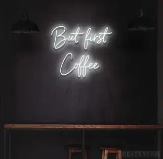 Alternative view of But First Coffee Neon Sign