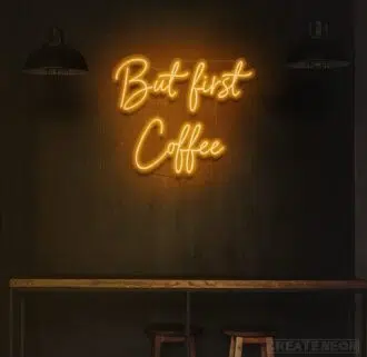 But First Coffee Neon Sign