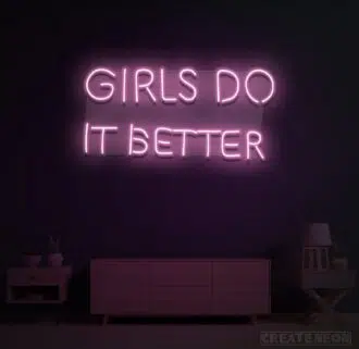 Girls Do It Better Neon Sign