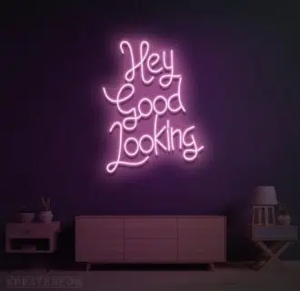 Hey Good Looking Neon