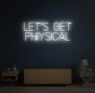 Alternative view of Let's get physical neon sign